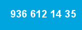 936 612 14 35
